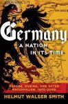 Helmut Walser Smith - Germany A Nation in Its Time