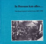 De Historische Kring Bussum - In Bussum kan alles...