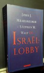 MEARSHEIMER John J., WALT Stephen - De Israellobby (vertaling van The Israel Lobby and U.S. Foreign Policy - 2007)