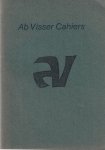 Visser, Ab et al. - Ab Visser Cahiers [1-9, in 8 ex., compleet]