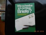 Hans Friedric - Wie schreibe ich richtige Briefe