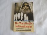 Carsten Peter Thiede; Urs Stingelin - Die Wurzeln des Antisemitismus : Judenfeindschaft in der Antike, im frühen Christentum und im Koran