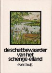 Kuijt, Evert - De schatbewaarder van het Schenge-eiland