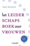 Marja Wagenaar - Het leiderschapsboek voor vrouwen