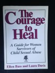 Bass, Ellen & Laura Davis - The Courage to Heal, A Guide for Women Survivors of Child Sexual Abuse