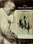Johnny Friedlaender - Gemälde und Radierungen - Johnny Friedlaender Eine Ausstellung im Juni bis Juli 1973 in der Galerie Orangerie zu Köln. Alle Texte und Bildunterschriften in englischer, französischer und deutscher Sprache.