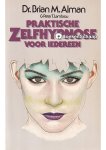 Brian M. Alman - Praktische zelfhypnose voor iedereen