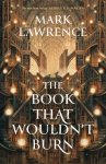 Lawrence, Mark - The Book That Wouldn’T Burn (The Library Trilogy I)