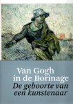 HEUGTEN, Sjraar et al - Van Gogh in de Borinage - De geboorte van een kunstenaar.