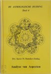 Drs. Karen M. Hamaker-Zondag - De astrologische duiding deel 4 Analyse van Aspecten