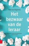Haperen, Ton van - Het bezwaar van de leraar / Hoe slecht beleid de Nederlandse school vernielt