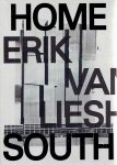 LIESHOUT, Erik van - Erik Van Lieshout - Rotterdam Zuid - Home. [New].