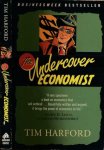 Harford, Tim - The Undercover Economist: Exposing Why the Rich Are Rich, Why the Poor Are Poor--And Why You Can Never Buy a Decent Used Car!
