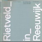 Slothouber, Erik - Rietveld in Reeuwijk: Een onderzoek naar Rietvelds Reeuwijkse projecten 1957-1960