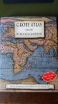 Kate Santon en Lisa Mackay - Grote atlas van de wereldgeschiedenis Kate Santon en Lisa Mackay - Grote atlas van de wereldgeschiedenis