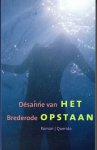 Brederode, Desanne van - Het opstaan Brederode, Desanne van - Het opstaan