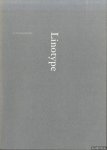 Bercum, Ben van - en anderen (redactie) - Linotype. Een toelichting op het Linotype-zetsysteem