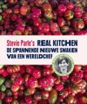 Stevie Parle - Stevie Parle s real kitchen de spannende nieuwe smaken van een wereldchef