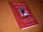 Taylor, Louise - Yoga voor Iedereen. Een Werkboek voor geestelijke en lichamelijke Gezondheid