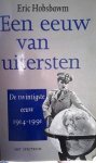 HOBSBAWM Eric - Een eeuw van uitersten. De twintigste eeuw 1914-1991 (vert. van Age of Extremes)