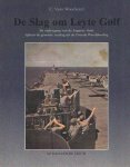 Woodward, C. Vann - De Slag om de Leyte Golf - De ondergang van de Japanse vloot tijdens de grootste zeeslag uit de Tweede Wereldoorlog