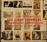 VOGEL, Fritz Franz. - The Cindy Shermans: inszenierte Identitaten VOGEL, Fritz Franz. - The Cindy Shermans: inszenierte Identitaten