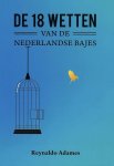 Reynaldo Adames - De 18 Wetten van de Nederlandse bajes