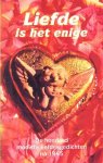 WINKLER, KEES - LIEFDE IS HET ENIGE. De honderd mooiste liefdesgedichten na 1945 bijeengebracht door Kees Winkler.