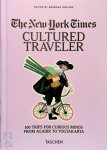  - The New York Times. Cultured Traveler 100 Trips for Curious Minds from Agadir to Yogyakarta
