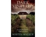 Martin Walker - Dark Vineyard Martin Walker - Dark Vineyard