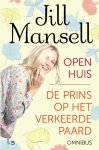 Jill Mansell - Open huis; Prins op het verkeerde paard