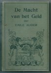 Augier, Emile - De macht van het geld Augier, Emile - De macht van het geld