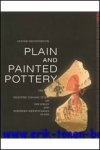 O. Nieuwenhuyse; - Plain and Painted Pottery The Rise of Neolithic Ceramic Styles on the Syrian and Northern Mesopotamian Plains,