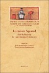 Jesús Hernández Lobato, Óscar Prieto Domínguez (eds) - Literature Squared. Self-Reflexivity in Late Antique Literature