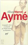 Michel Lécureur - Album Marcel Aymé Iconographie choisie et commentée