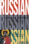 Kelly, Catriona - Russian cultural studies: an introduction