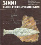 WEISGERBER, Gerd [Bearb.] - 5000 Jahre Feuersteinbergbau. Die Suche nach dem Stahl der Steinzeit.