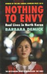 Demick, Barbara - Nothing to Envy: Ordinary Lives in North Korea