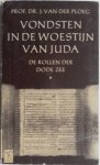 Ploeg J van der - Vondsten in de woestijn van Juda De rollen der Dode Zee