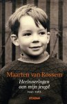 Maarten van Rossem 232181 - Herinneringen aan mijn jeugd 1943-1963