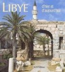 Danielle Bisson 54848, Jean Bisson 145363, Vincent Bisson 54849 - Libye d'hier et d'aujourd'hui de la mer au désert