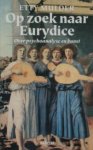 Etty Mulder - Op zoek naar Eurydice over psychoanalyse en kunst