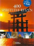 Dupont, Ellen (redactie) - Luxe paperback 400 Spirituele reizen, de inspirerendste bestemmingen