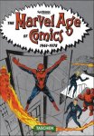 Roy Thomas - Marvel Age of Comics 1961?1978. 40th Ed.