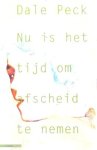 dale peck - nu is het tijd om afscheid te nemen