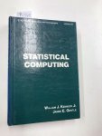 Kennedy, William J. Jr. and James E. Gentle: - Statistical Computing (Statistics, Textbooks and Monographs ; V. 33, Band 33)