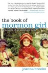 Joanna Brooks - The Book of Mormon Girl Stories from an American Faith