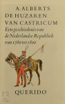 A. Alberts - De huzaren van Castricum: Een geschiedenis van de Nederlandse Republiek van 1780 tot 1800