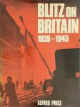 Alfred Price 11830 - Blitz on Britain 1939-1945