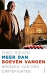 Fred Teeven - Meer dan boeven vangen